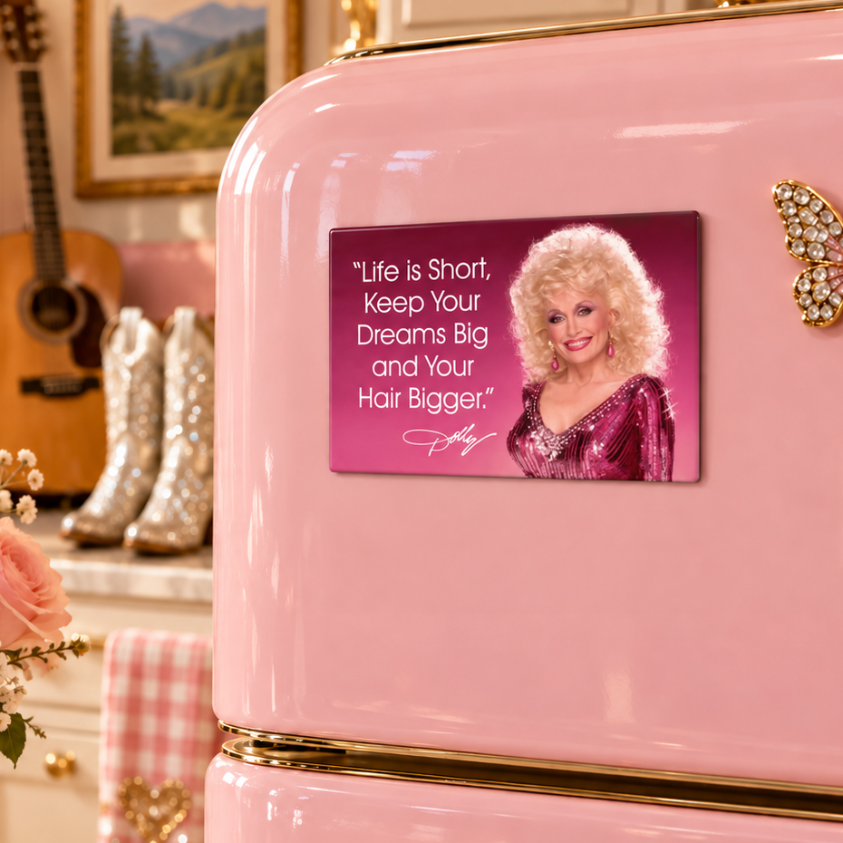 Magnet Dolly Parton "la vie est courte..."
